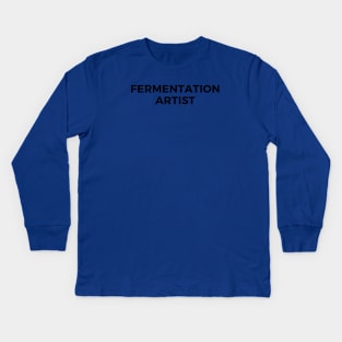 Fermentation Artist Gift, Kombucha, Kimchi, Kefir Maker Gift Kids Long Sleeve T-Shirt